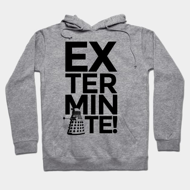 EXTERMINATE 3 Hoodie by nofixedaddress